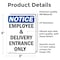 Signmission Employee And Delivery Entrance Only OSHA Notice Sign, Vinyl Decal, 3.5in W x 5in L, 2PK OS-2PACK-NS-D-35-V-11938 - alternate 6